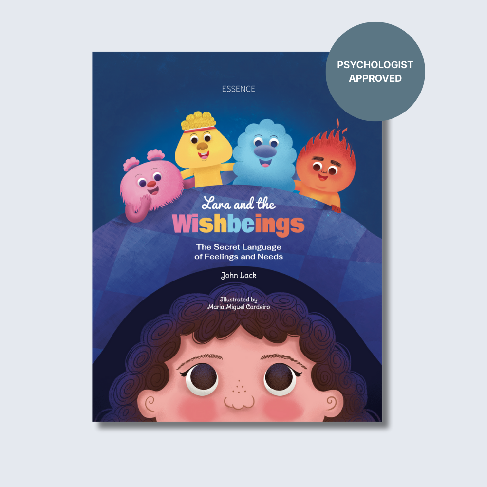 Lara and the Wishbeings: The Secret Language of Feelings and Needs